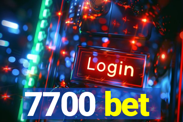 7700 bet